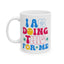Motivation Mug - I Am Doing This For Me Retro