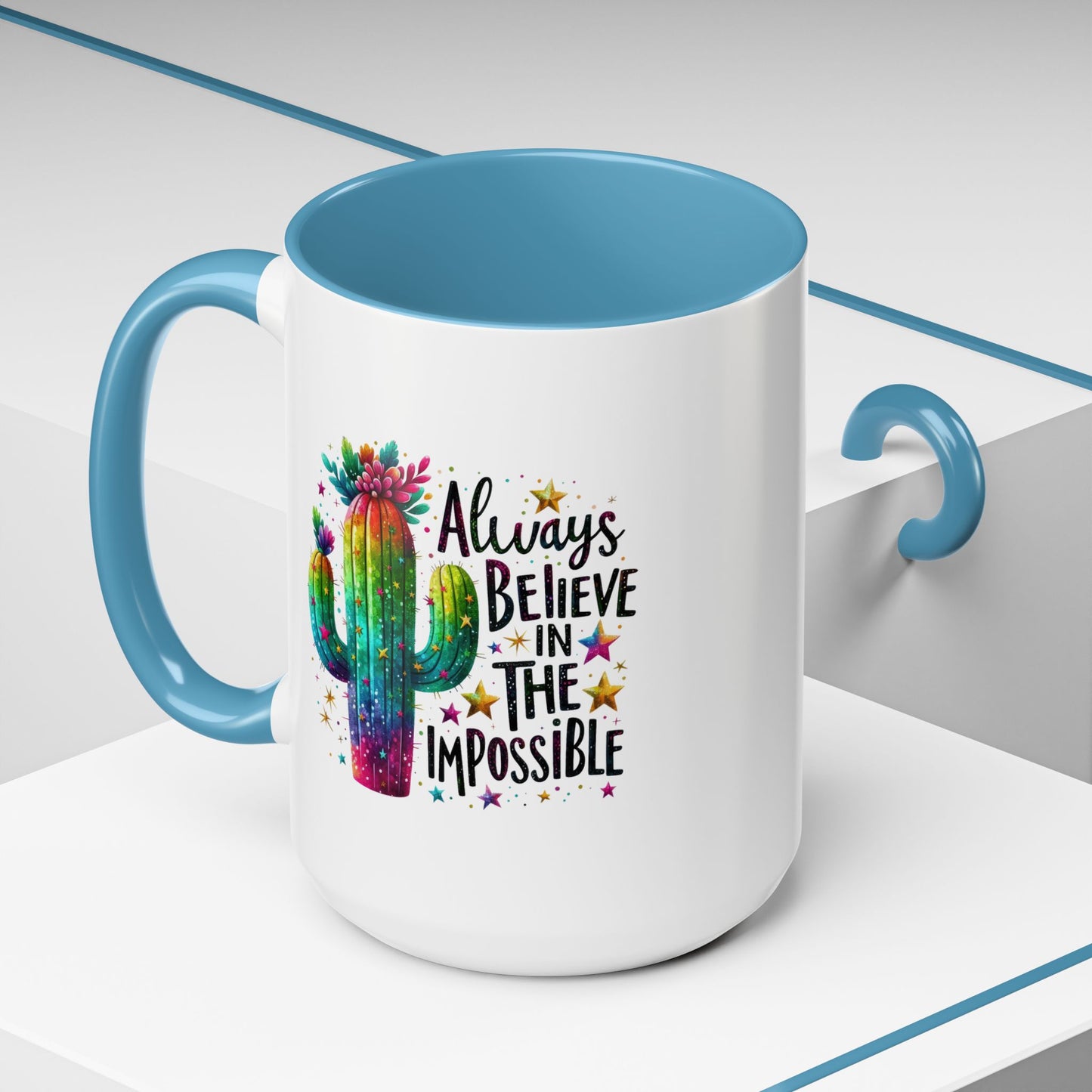 Motivation Mug - Always Believe In The Impossible