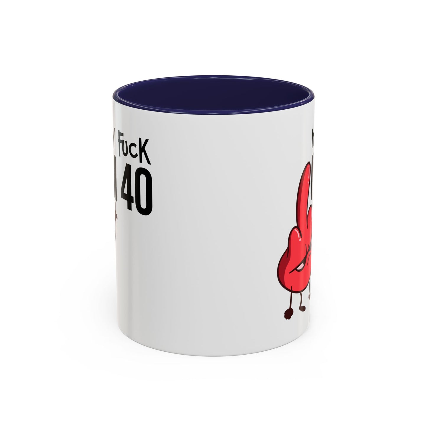 Adult Mug - Holy Fuck I'm Fourty