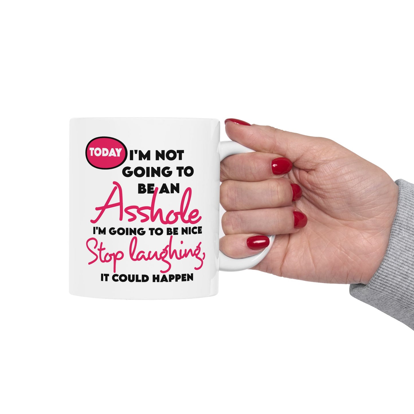 Adult Mug - Today I'm Not Going to be an Asshole