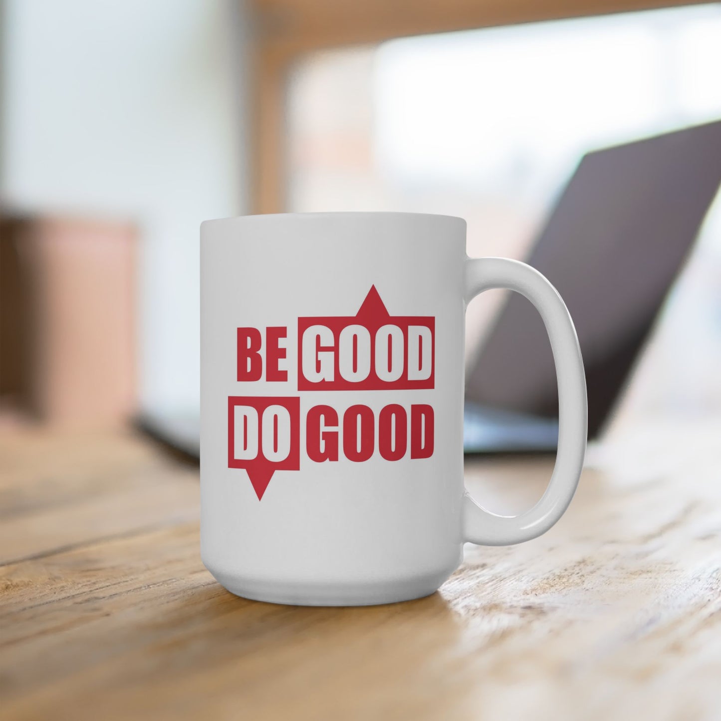 Motivation Mug - Be Good Do Good