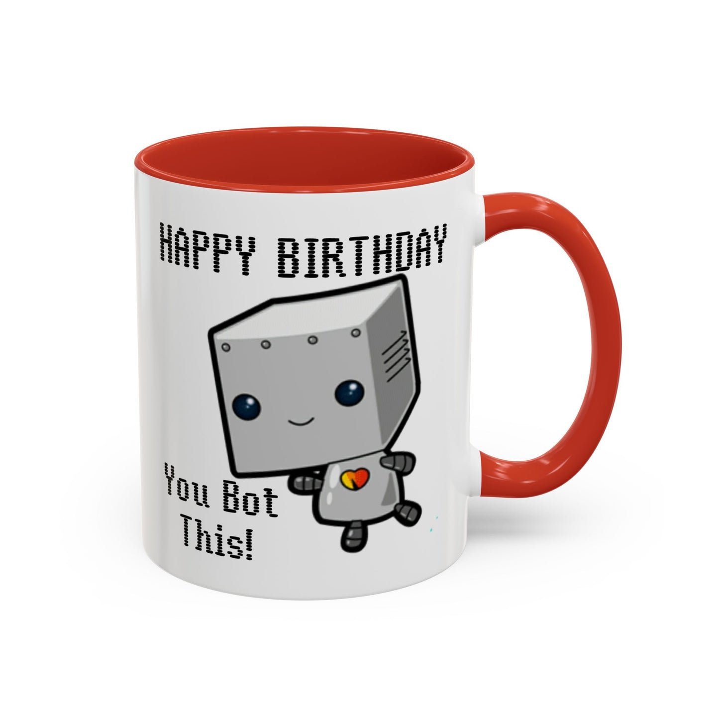 Birthday Mug - You Bot This