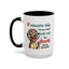 Humor Mug - If Someone Asks Are You Crazy