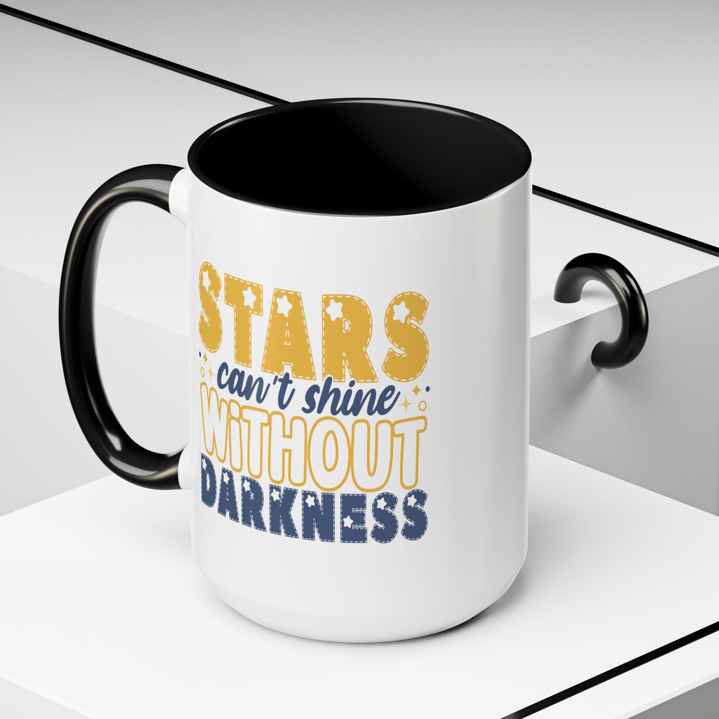 Motivation Mug - Stars Can't Shine Without Darkness