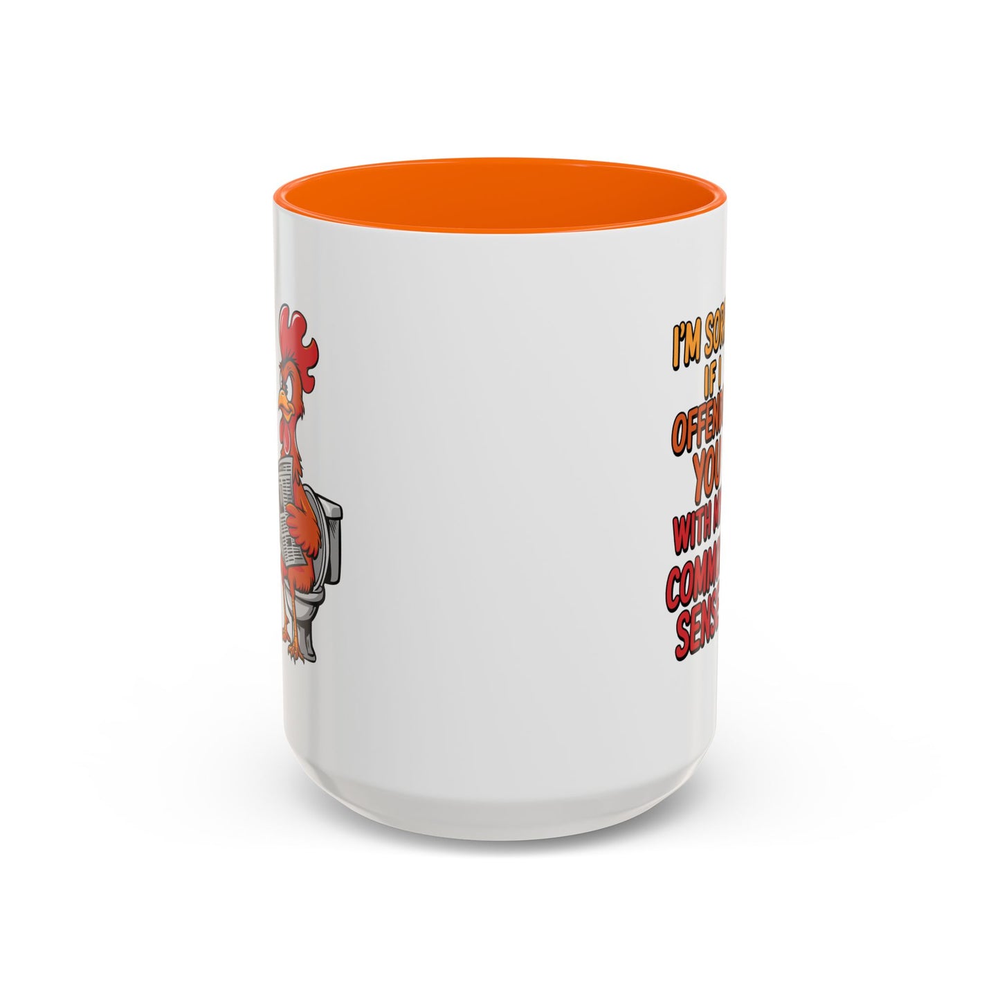 Humor Mug - I'm Sorry If I Offended You
