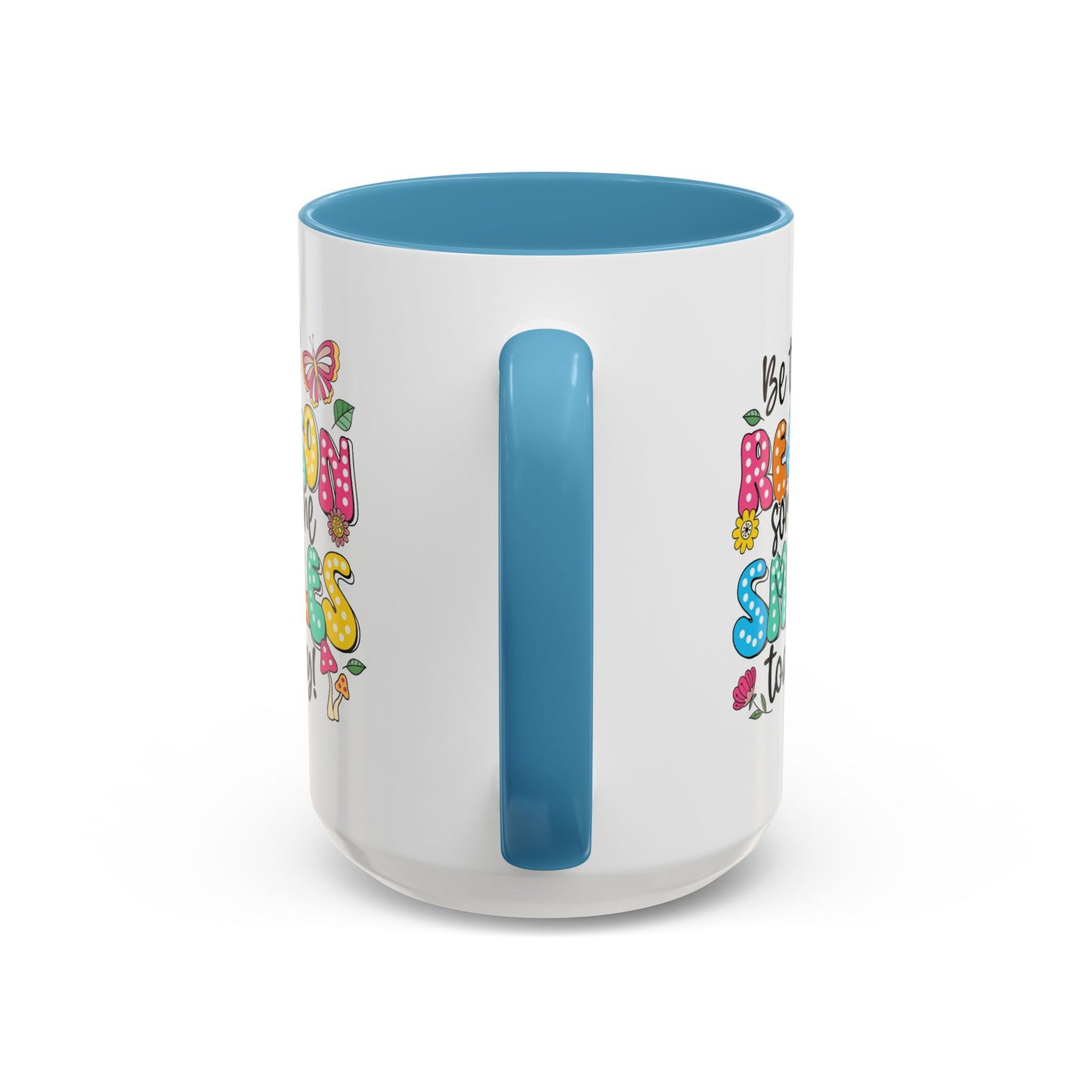 Motivational Mug - Be The Reason Someone Smiles Today