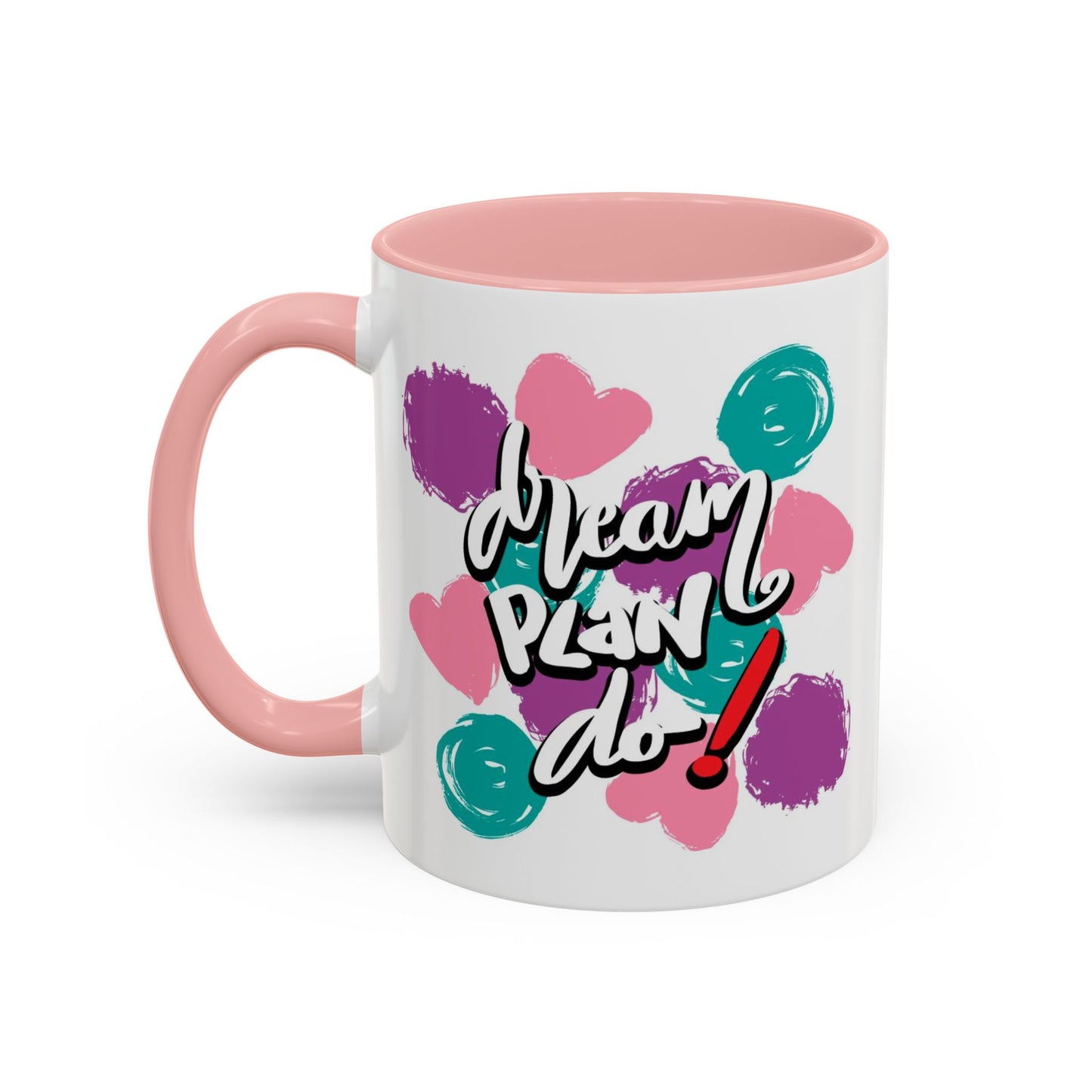 Motivation Mug - Dream Plan Do