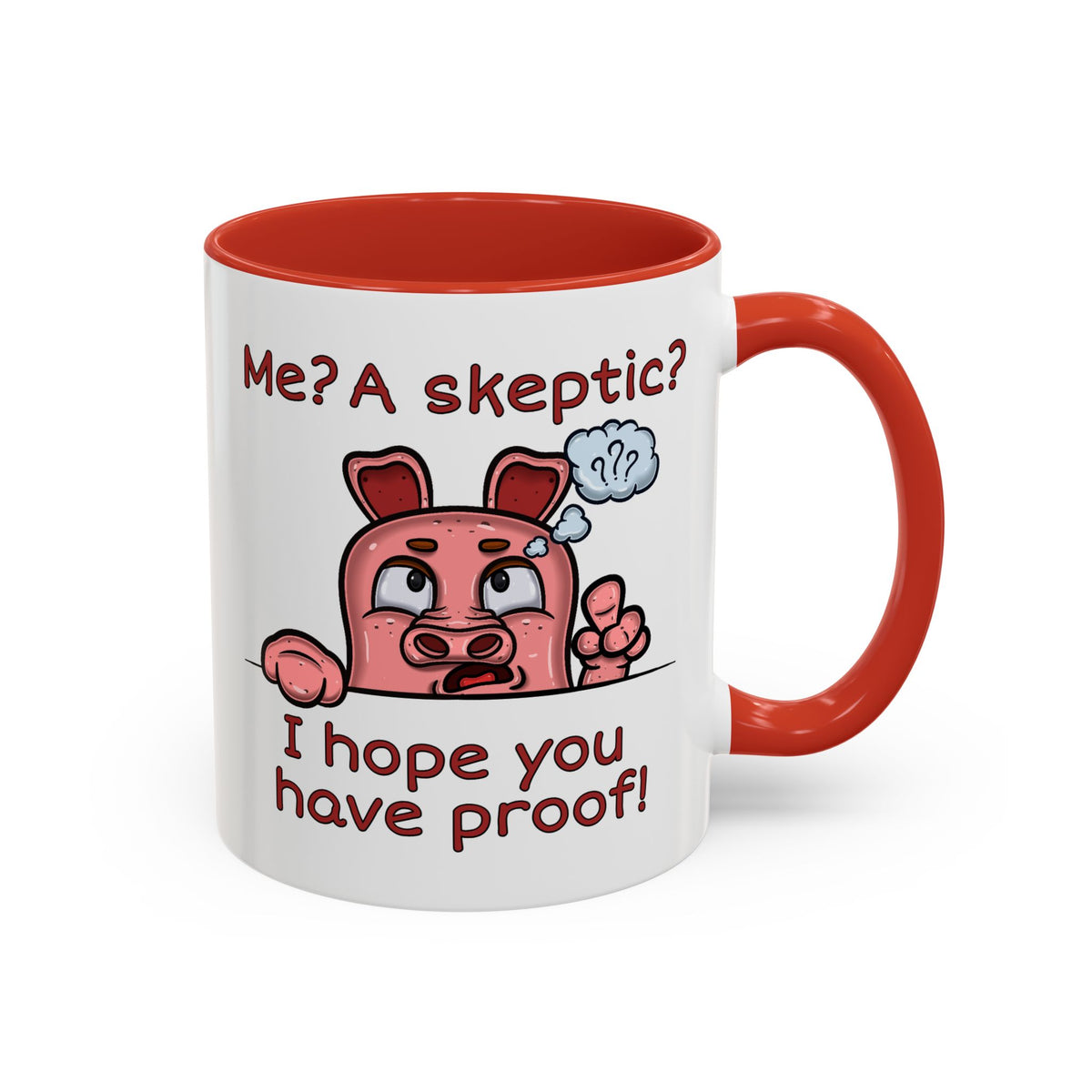 Humor Mug - Me A Skeptic