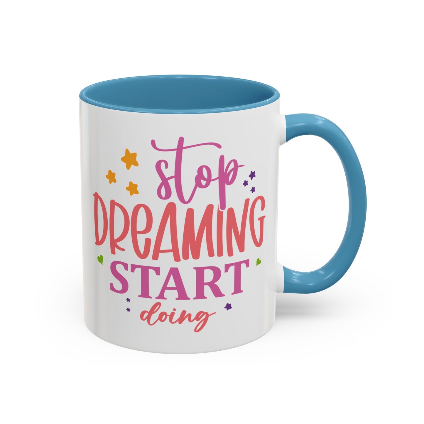 Motivation Mug - Stop Dreaming Start Doing