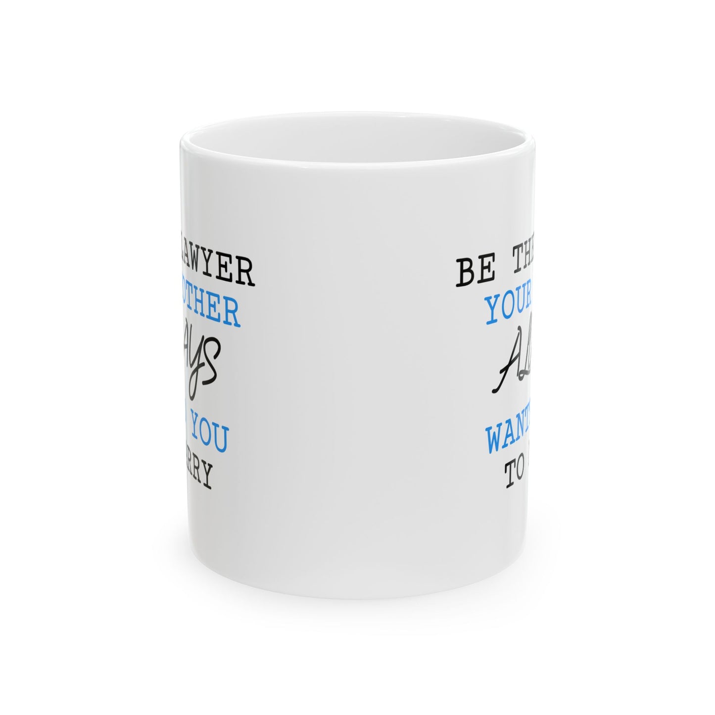 Office Mug - Be The Lawyer