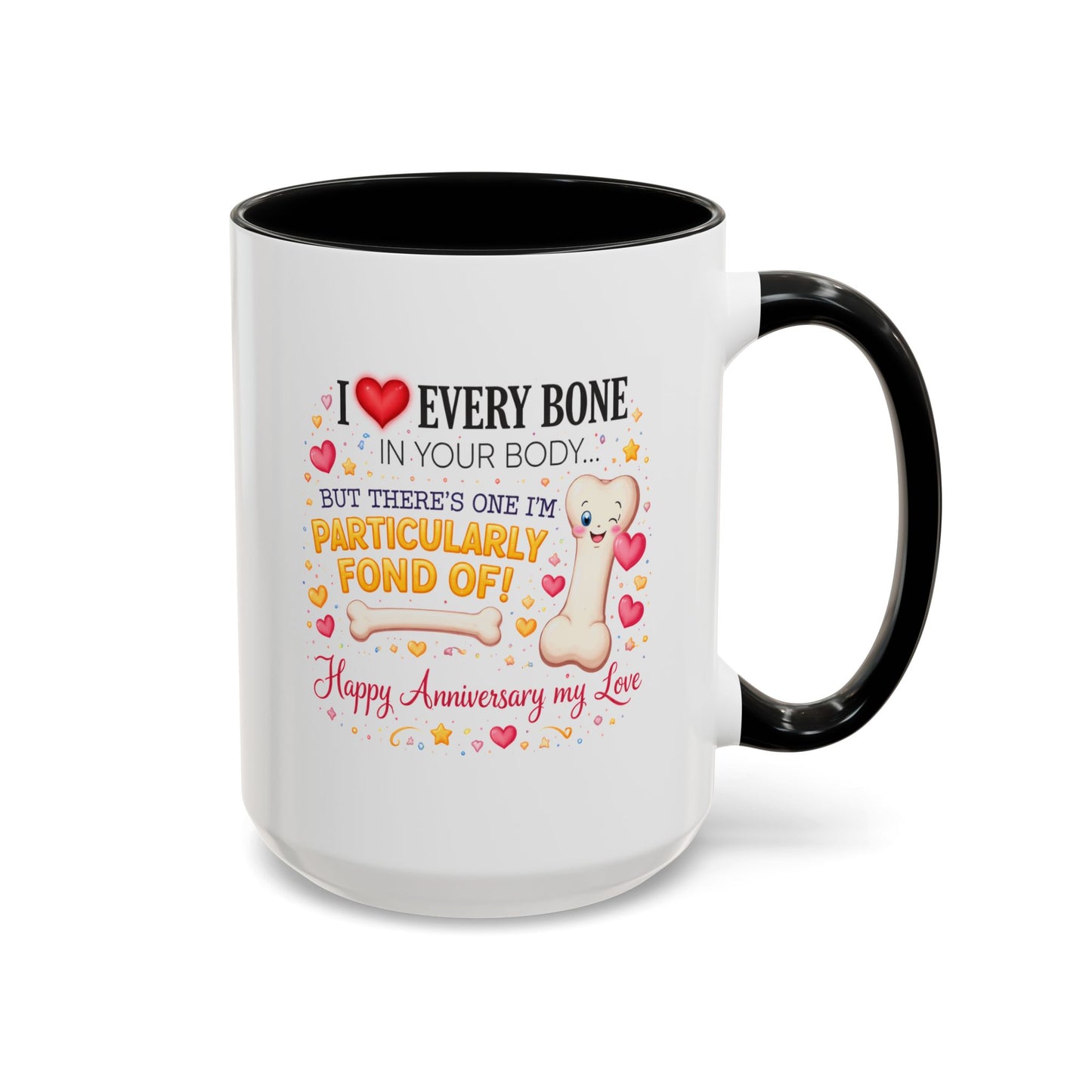 Anniversary Mug - I Love Every Bone In Your Body