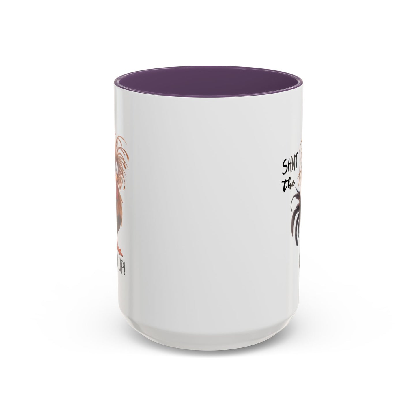 Humor Mug - Shut The Cluck Up