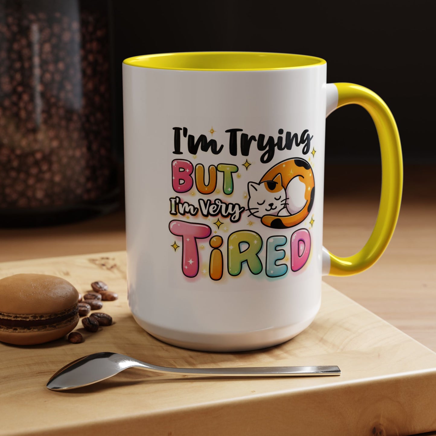 Humor Mug - I'm Trying But I'm Very Tired