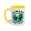 Alien Mug - Humans Aren't Real