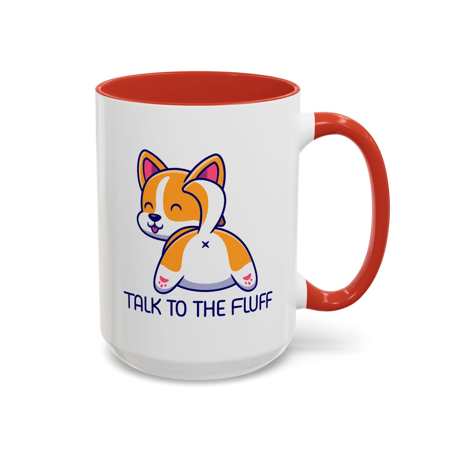 Humor Mug - Talk To The Fluff