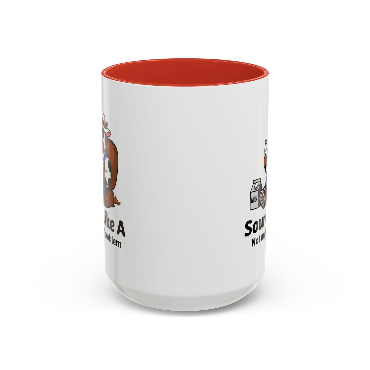 Humor Mug - Sounds Like A