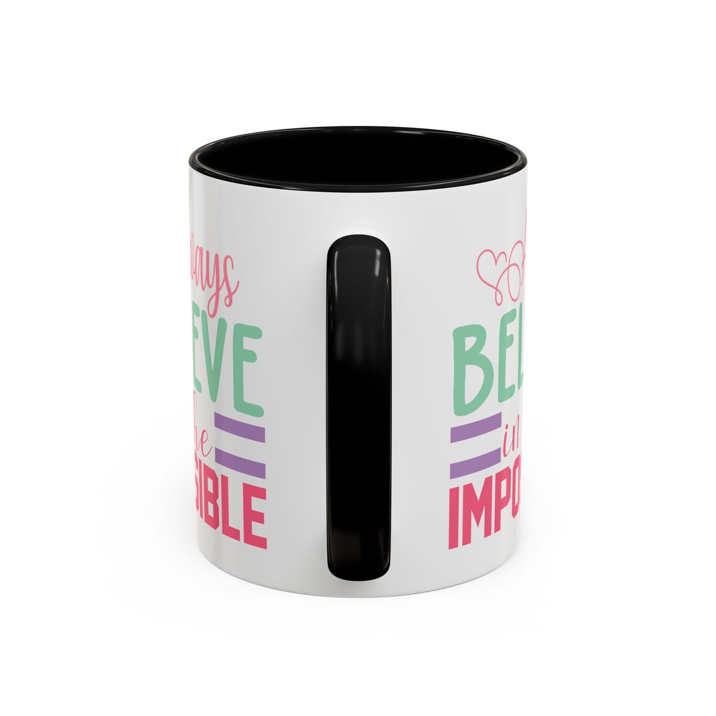 Motivation Mug - Always Believe in the Impossible