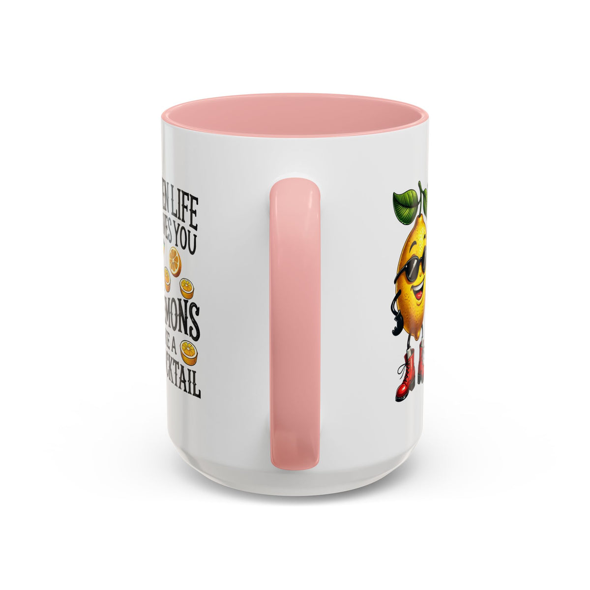 Humor Mug - When Life Gives You Lemons