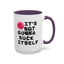 Adult Mug - It's Not Gonna Suck Itself
