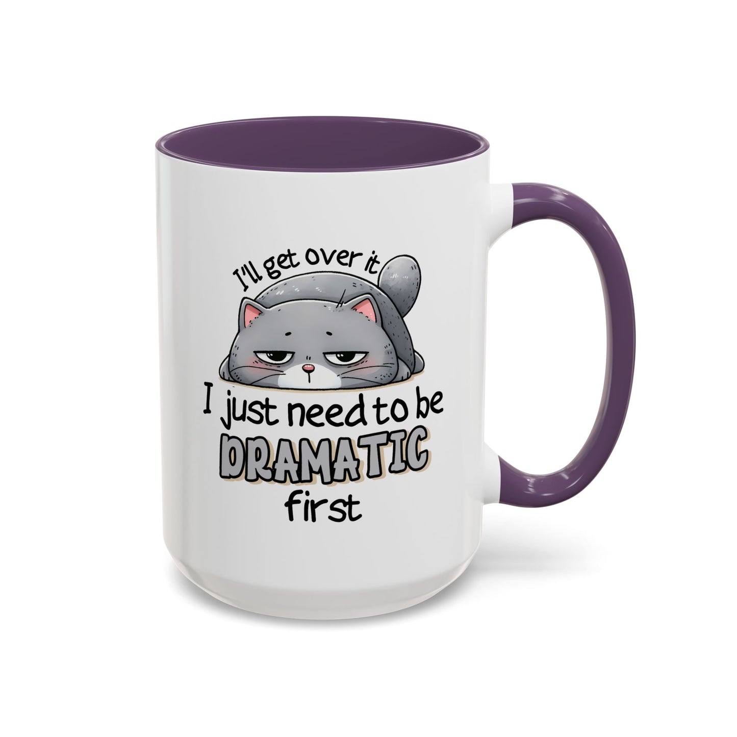 Humor Mug - I'll Get Over It Cat