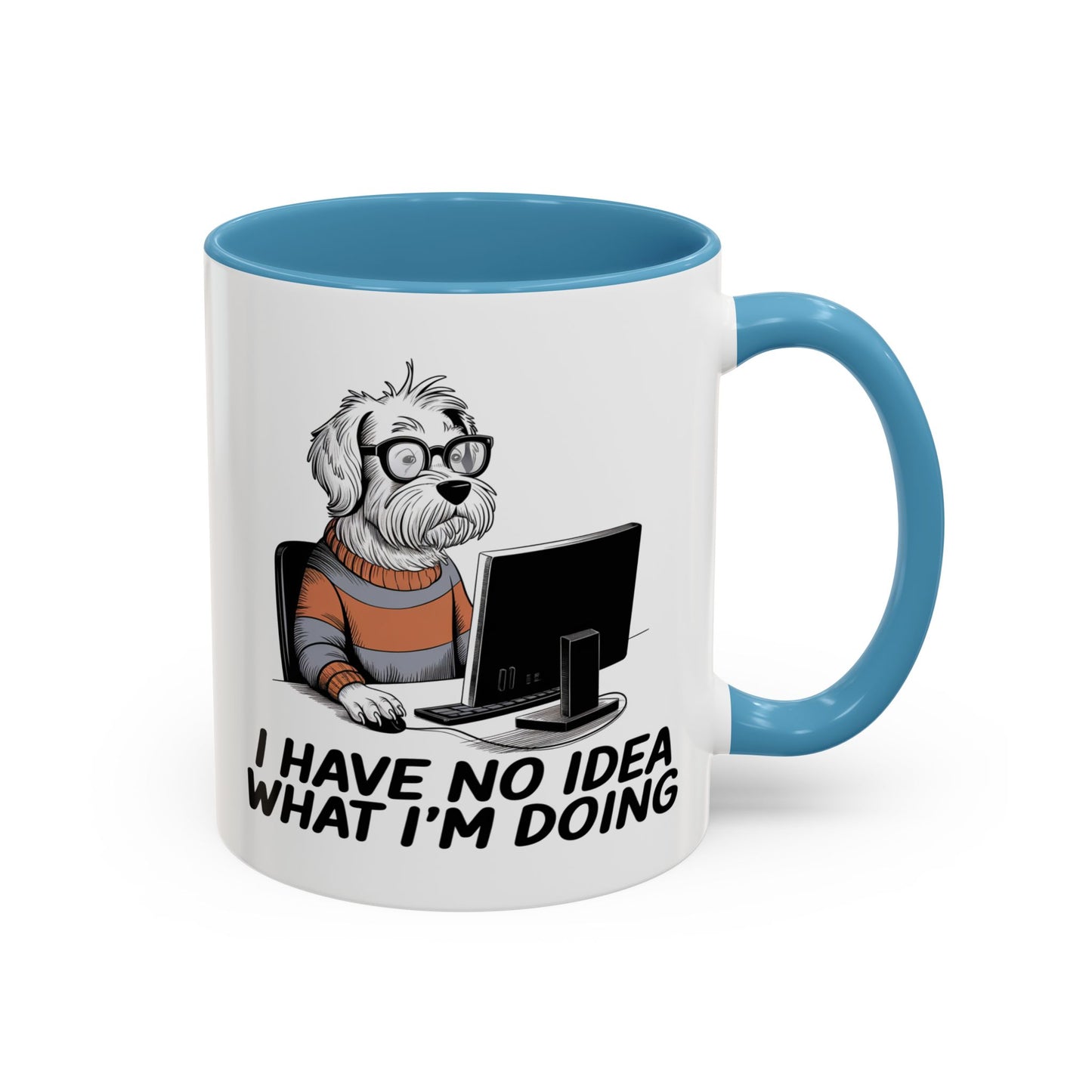 Office Mug - I Have No Idea