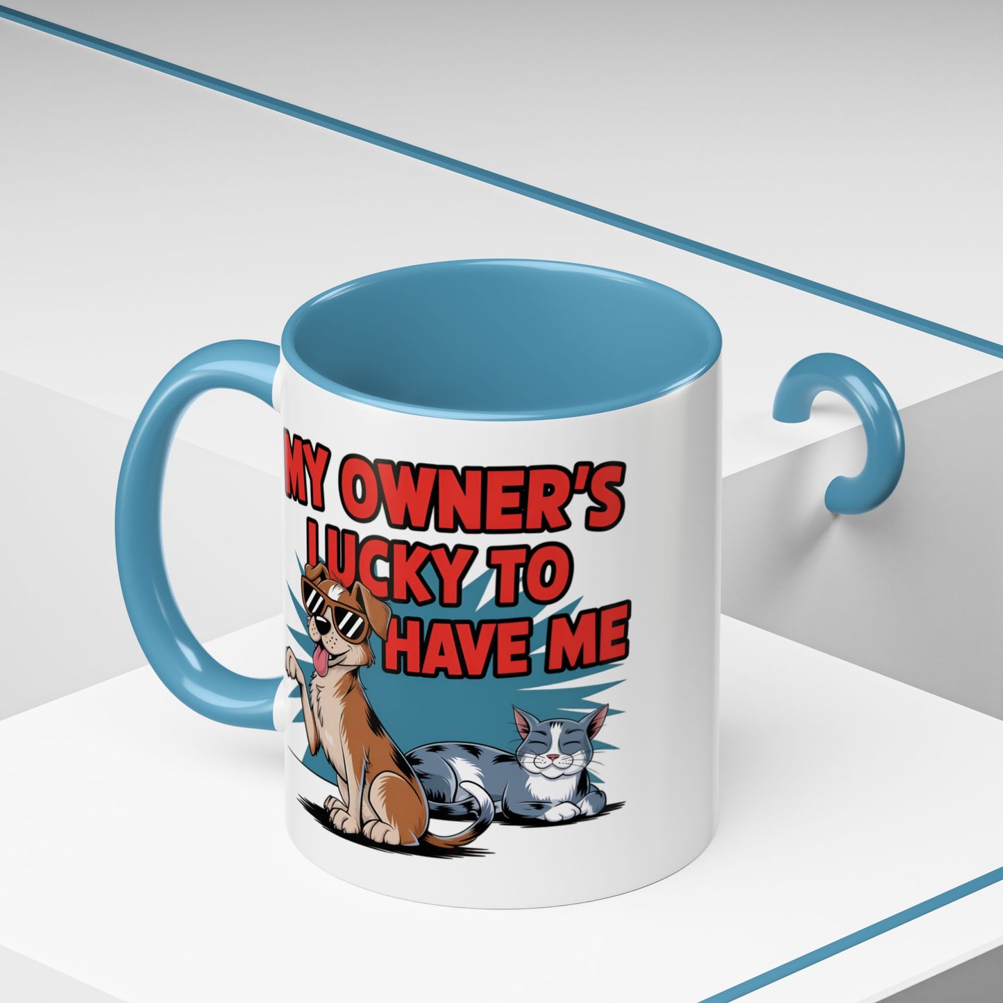 Animal Mug - My Owner's Luck To Have Me