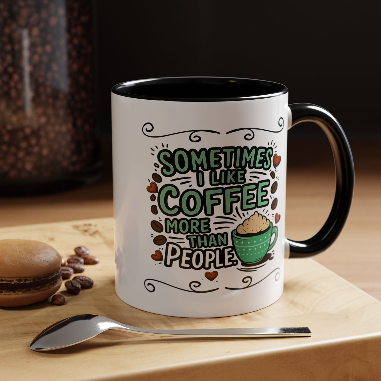 Humor Mug - Sometimes I Like Coffee