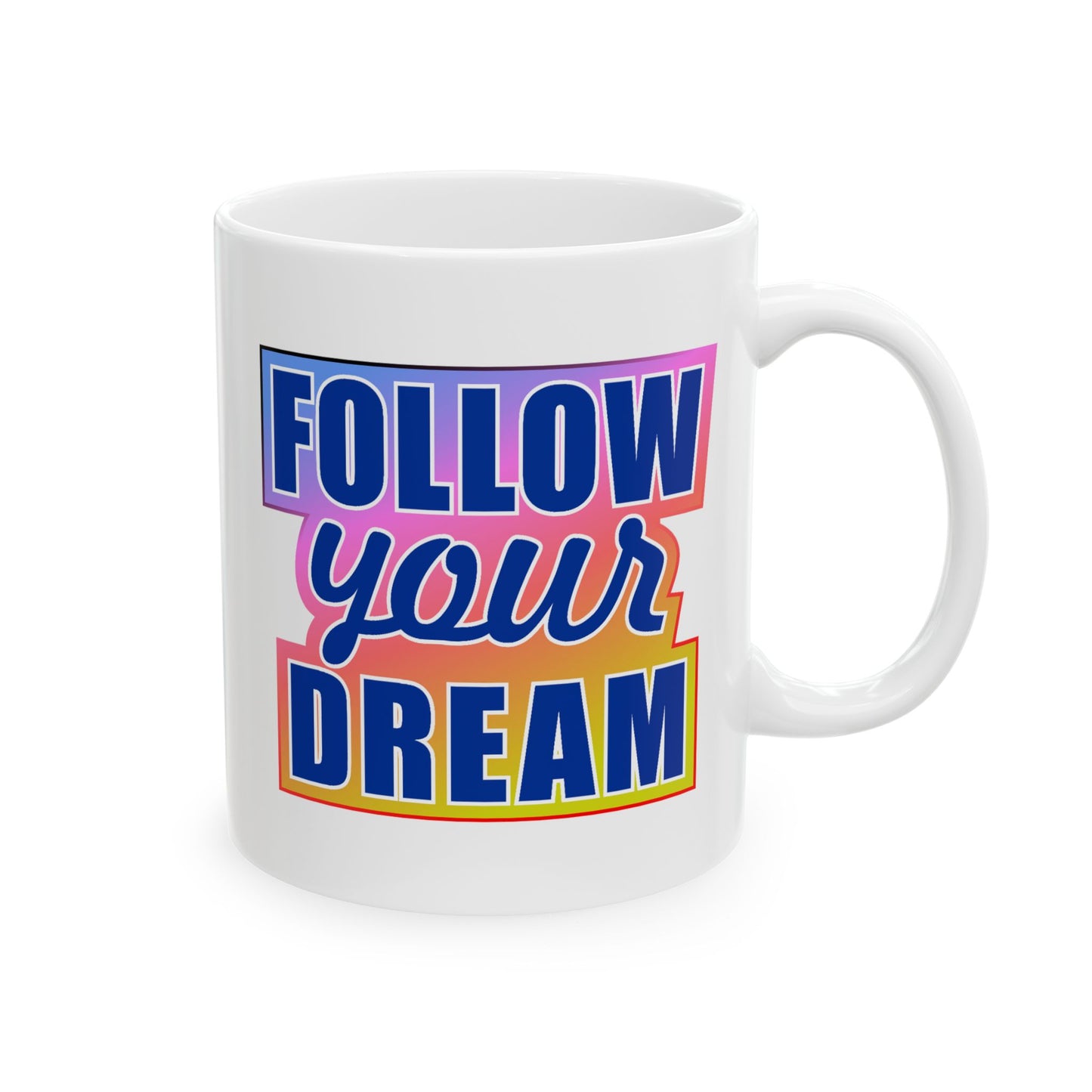 Motivation Mug - Follow Your Dream Sticker