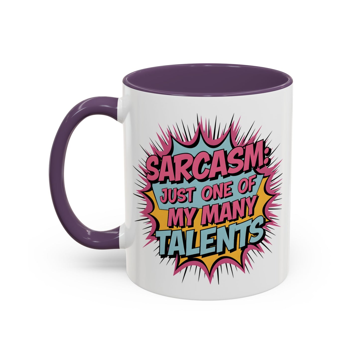 Humor Mug - Sarcasm Just One of My Many Talents