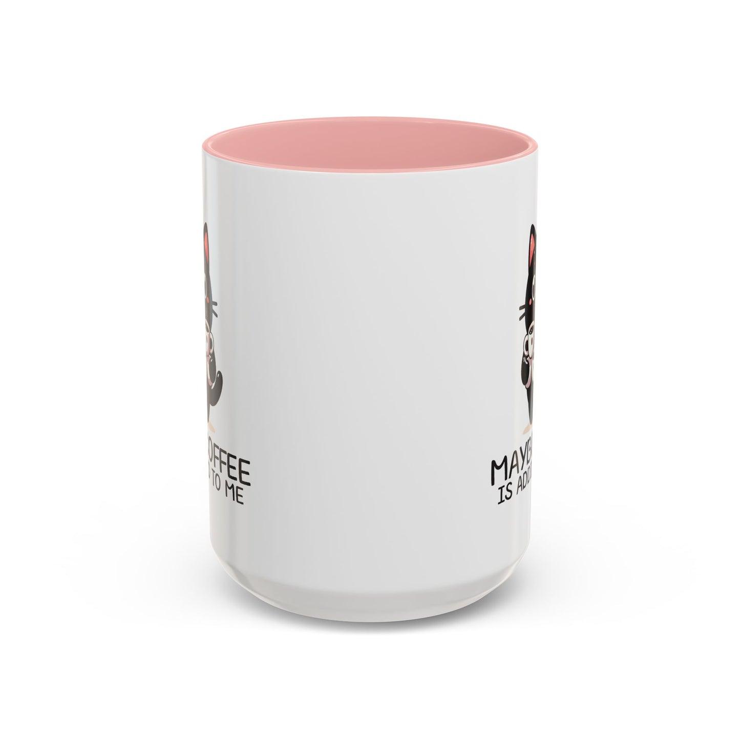 Animal Mug - Maybe Coffee is Addicted To Me