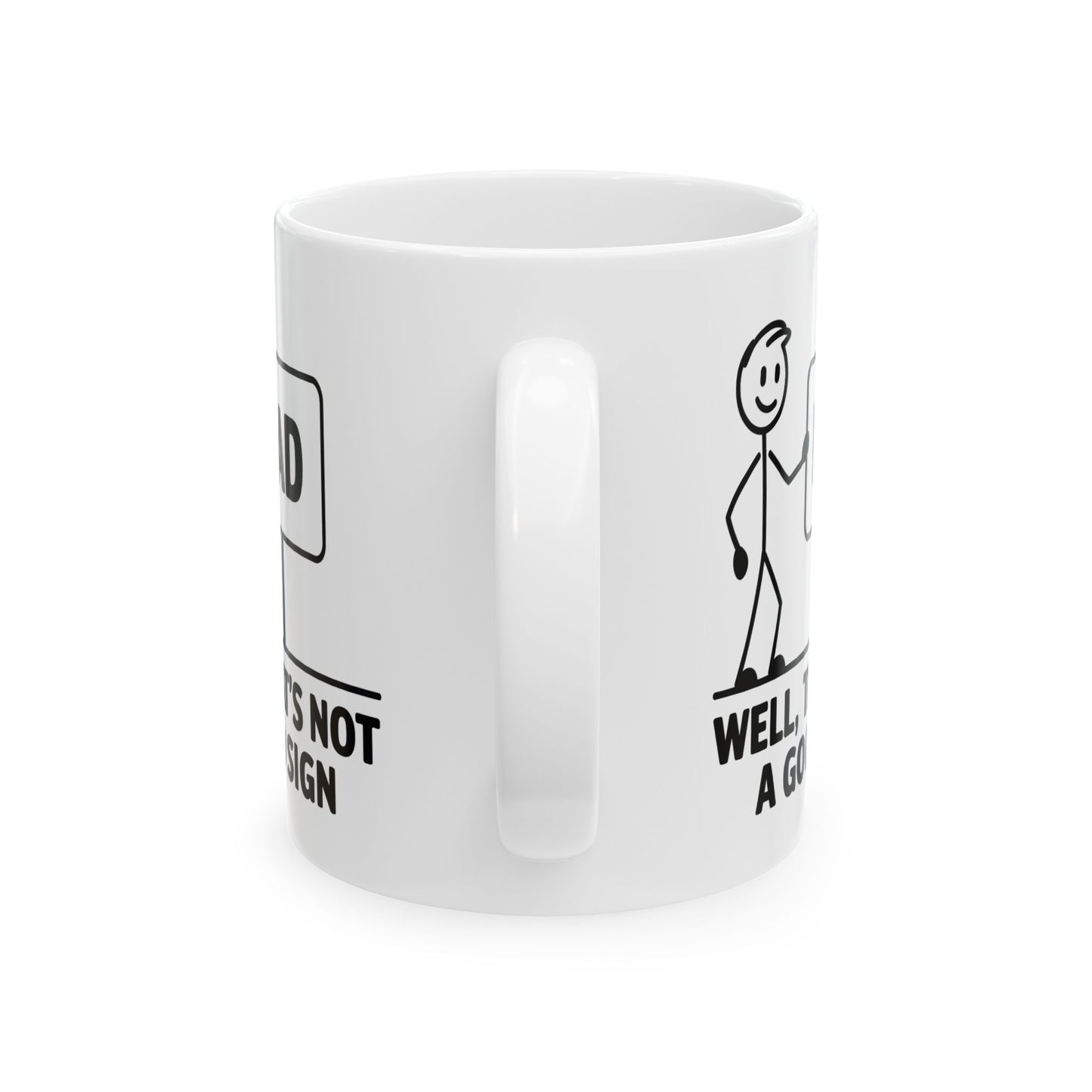 Humor Mug - Bad Sign