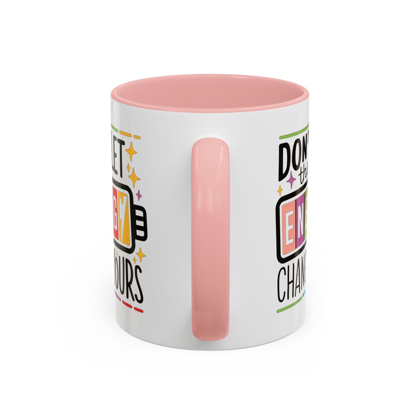 Office Mug - Don't Let Their Energy