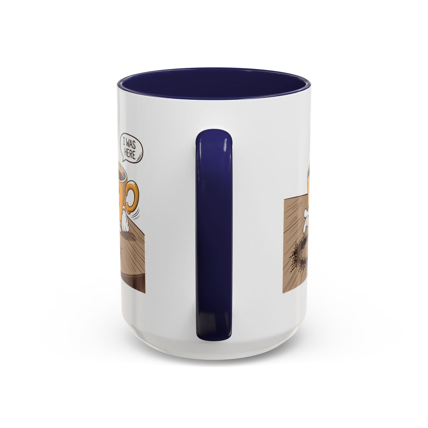 Humor Mug - I Was Here