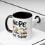 Humor Mug - Nope Not Today
