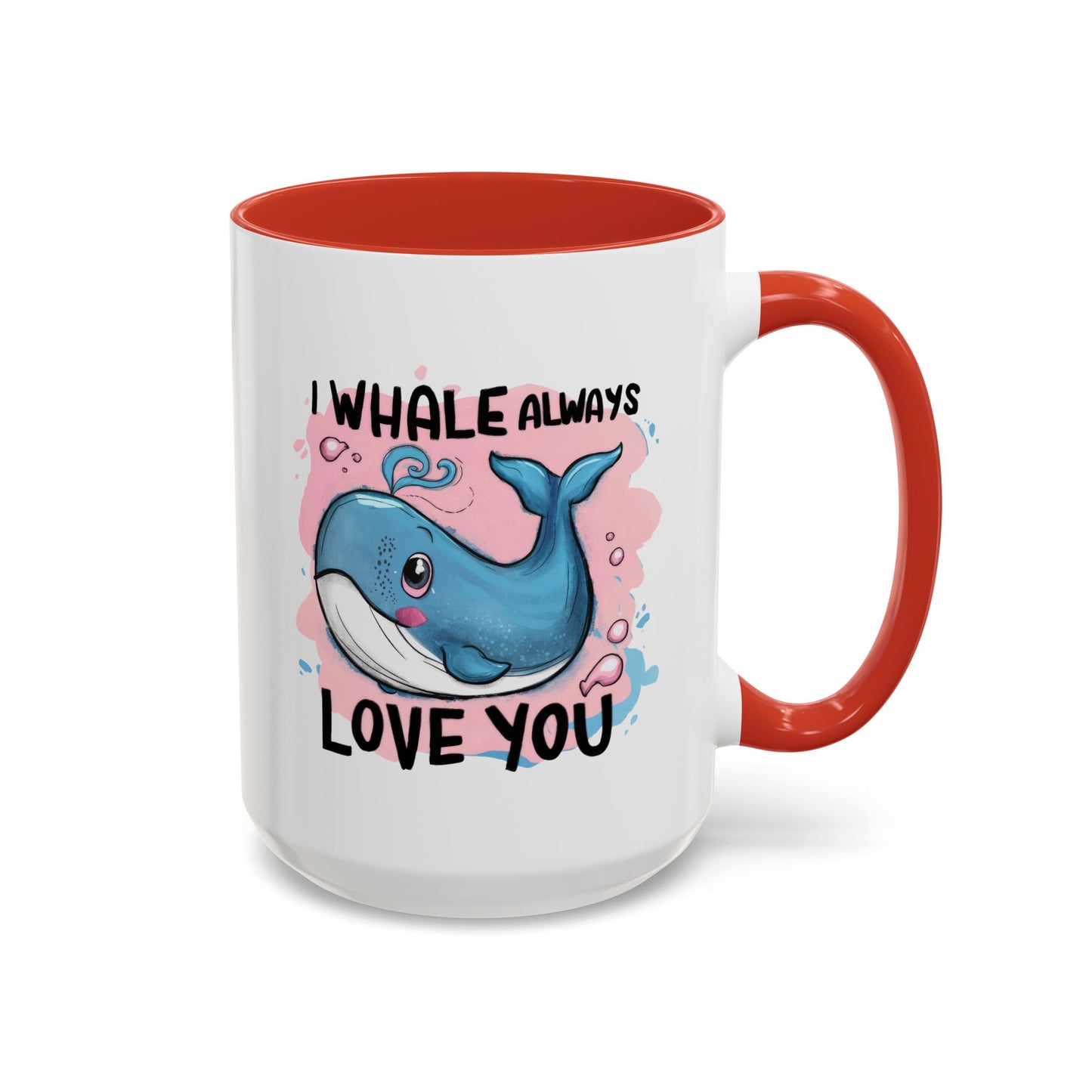 Valentine's Day Mug - I Whale Always Love You