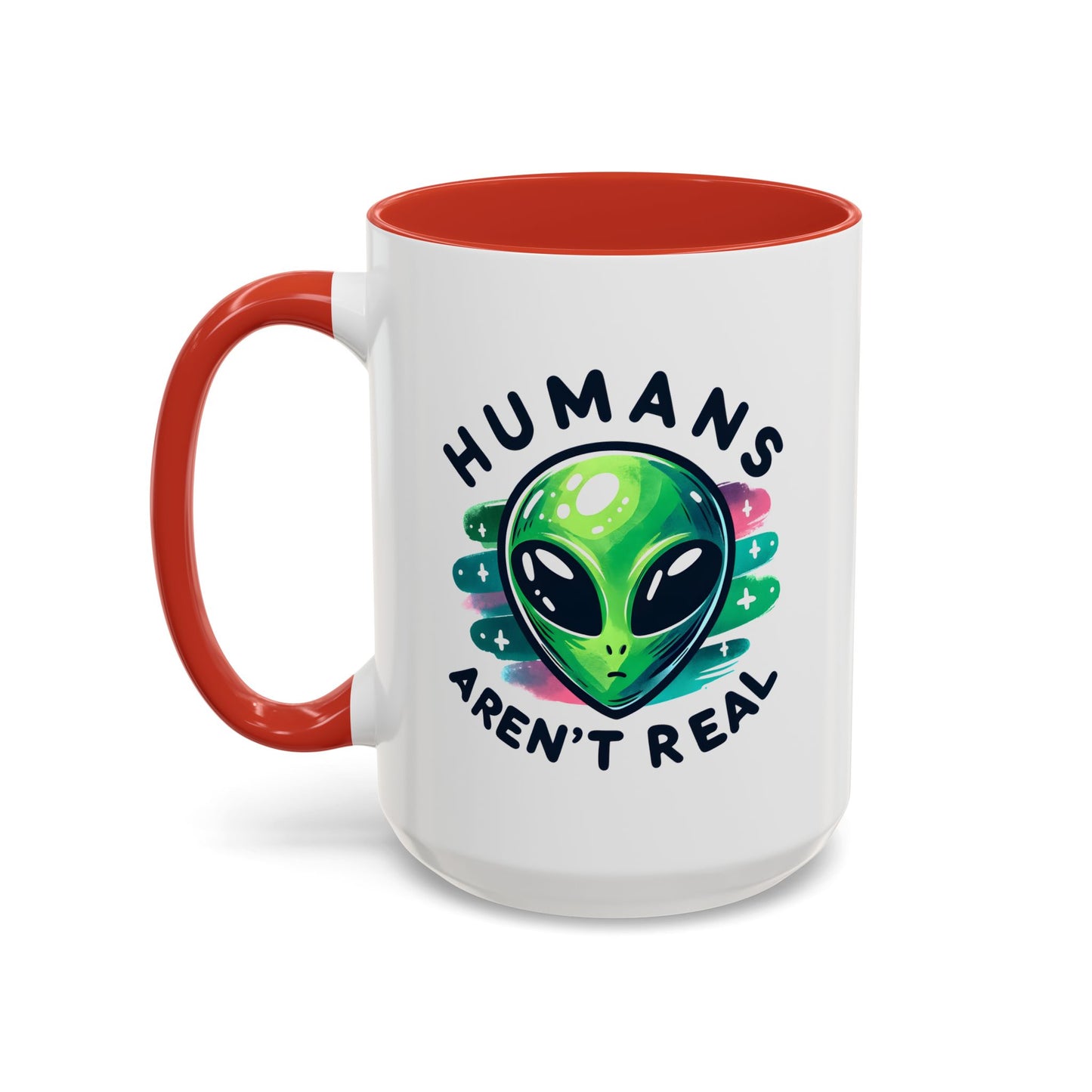 Alien Mug - Humans Aren't Real