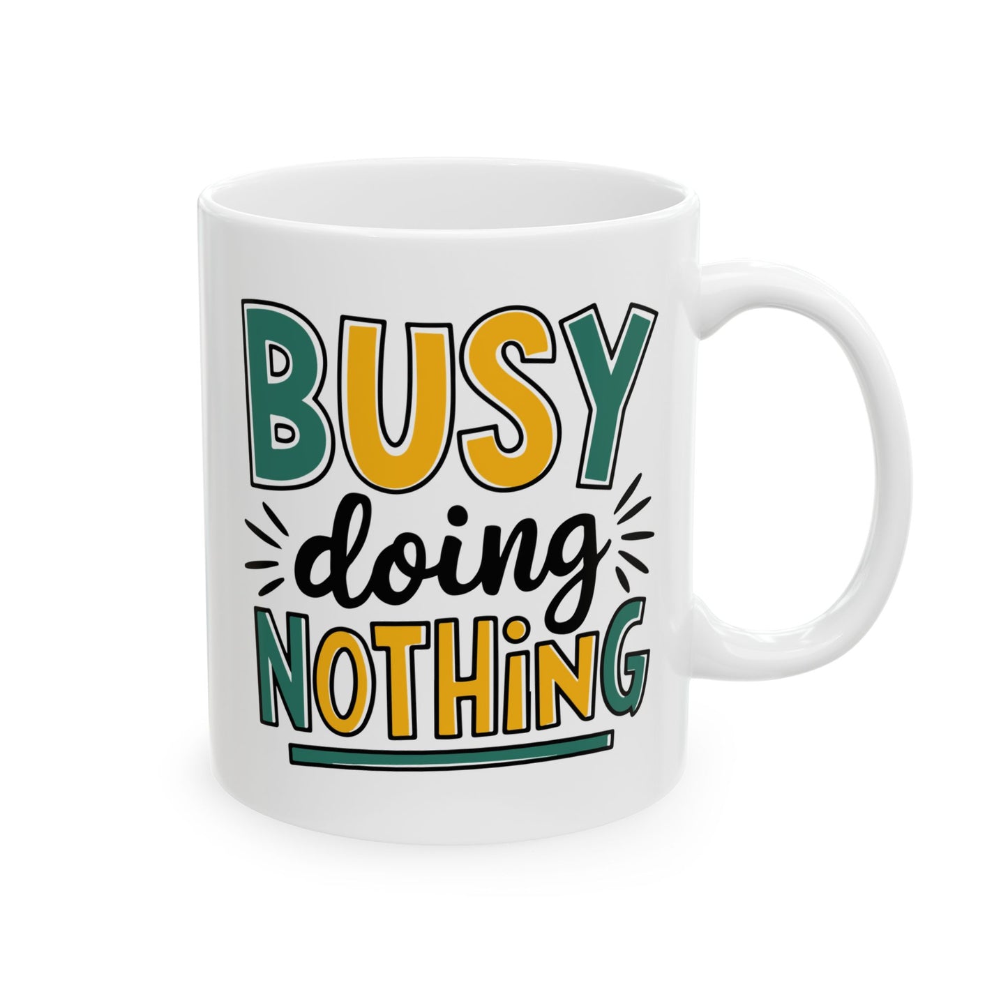 Humor Mug - Busy Doing Nothing