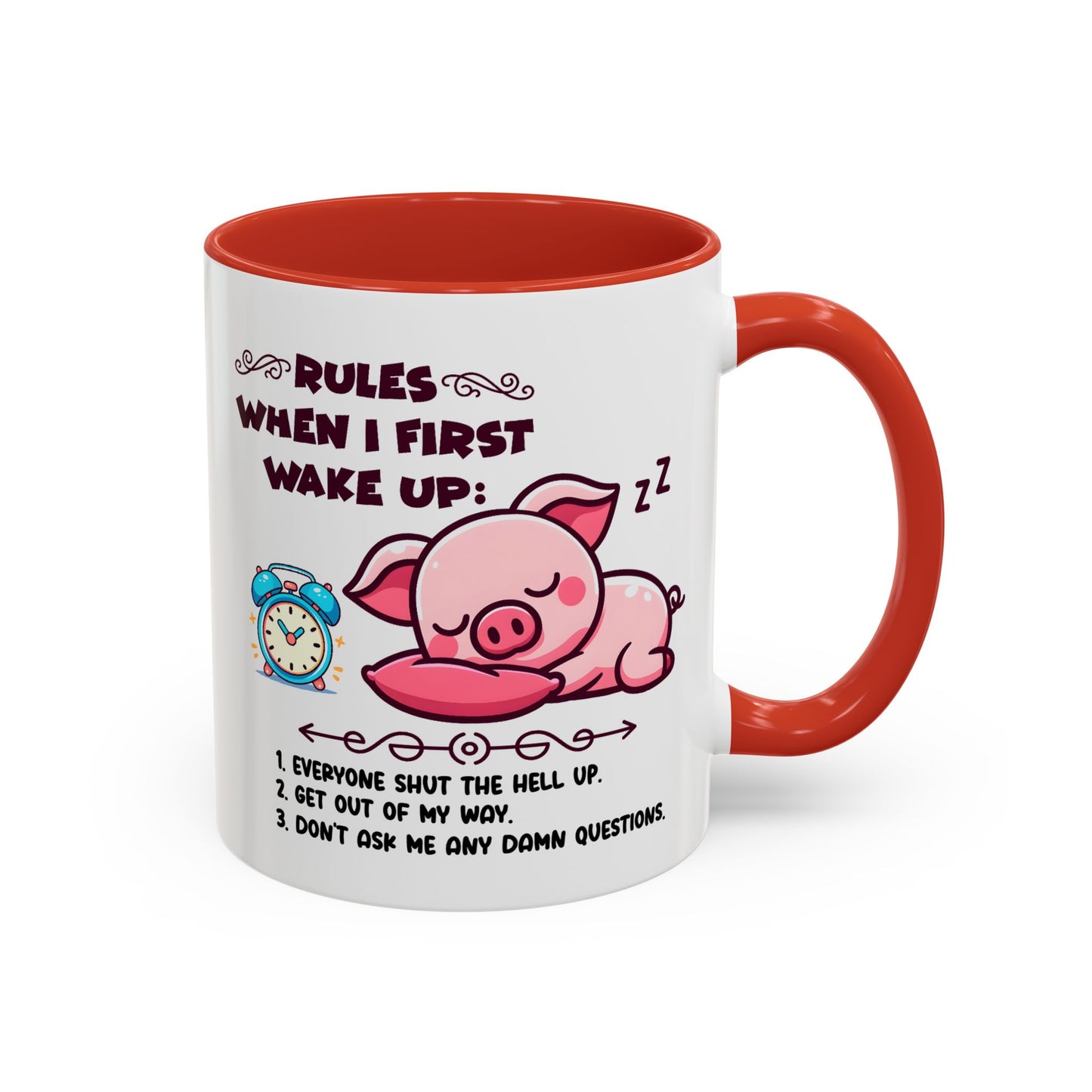 Humor Mug - Rules When I First Wake Up!