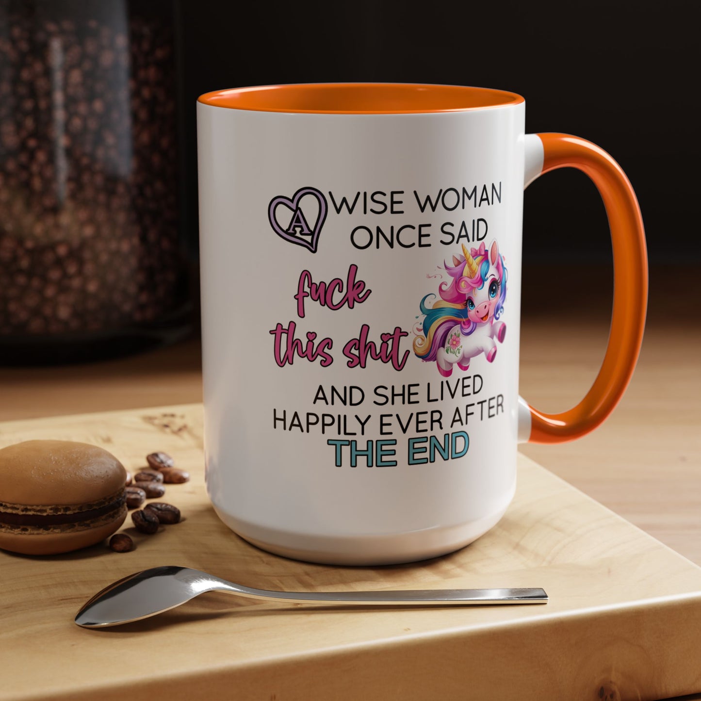 Adult Mug - A Wise Woman Once Said