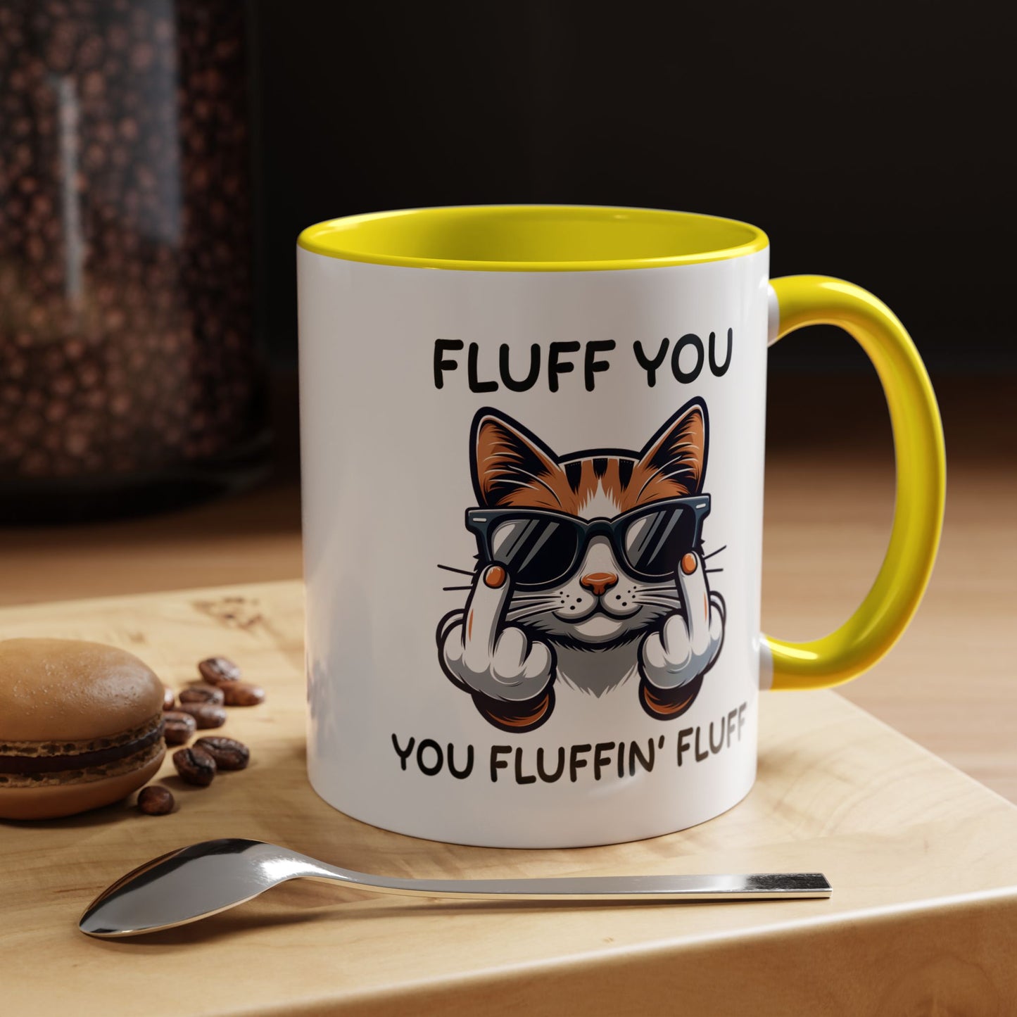 Humor Mug - Fluff You Fluffin' Fluff