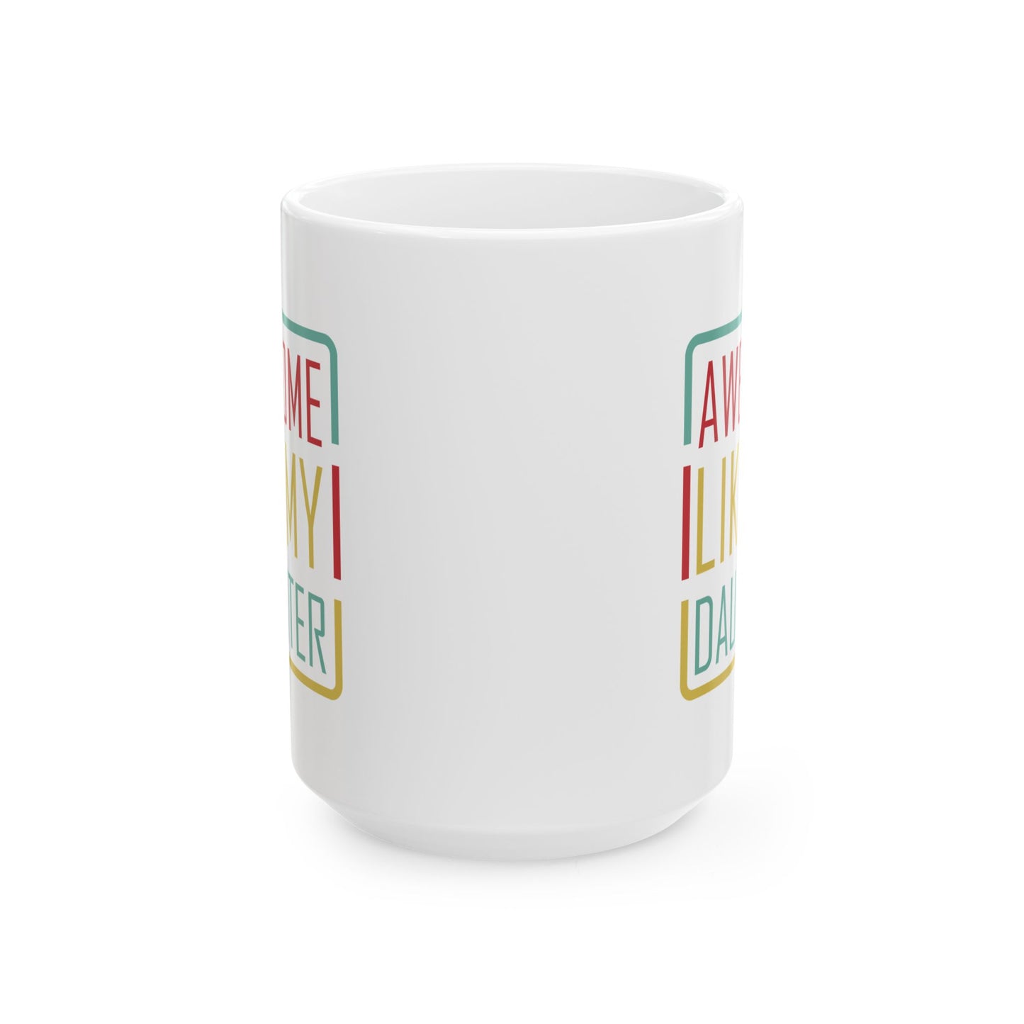 Father's Day Mug - Awesome Like