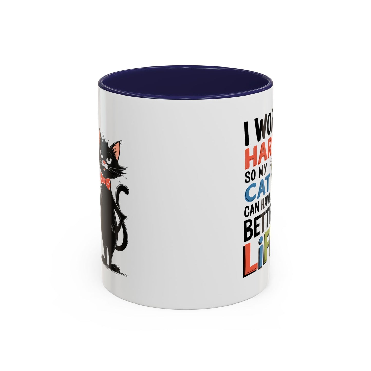 Humor Mug - I Work Hard So My Cat