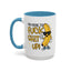 Adult Mug - I'm Here to Fuck Shit Up
