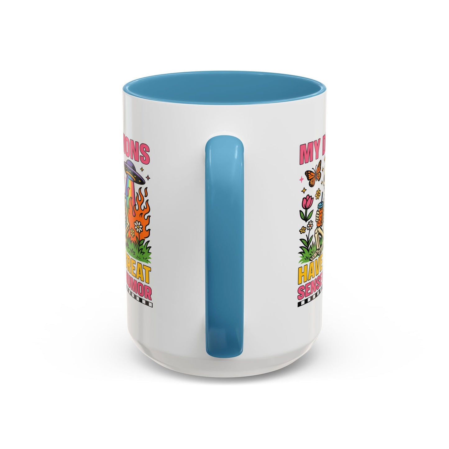 Humor Mug - My Demons