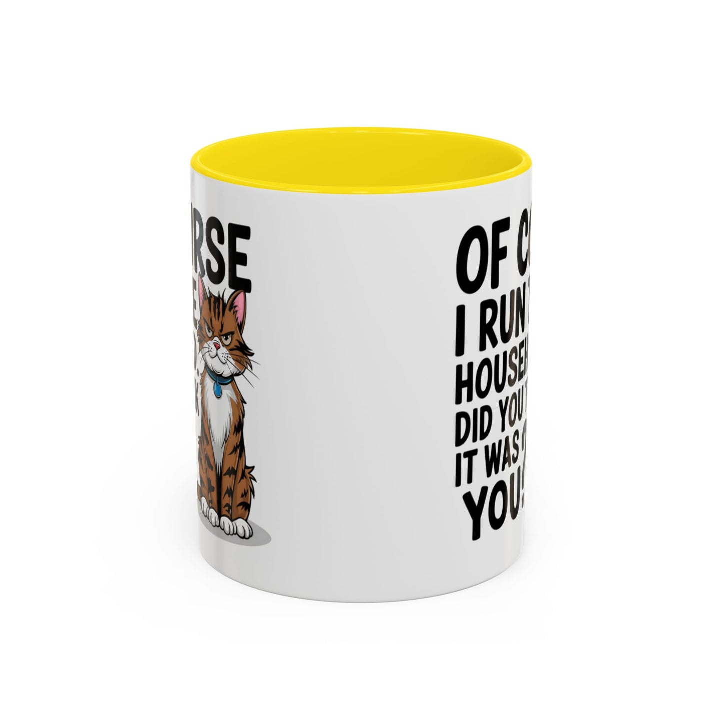 Animal Mug - Of Course I Run This Household