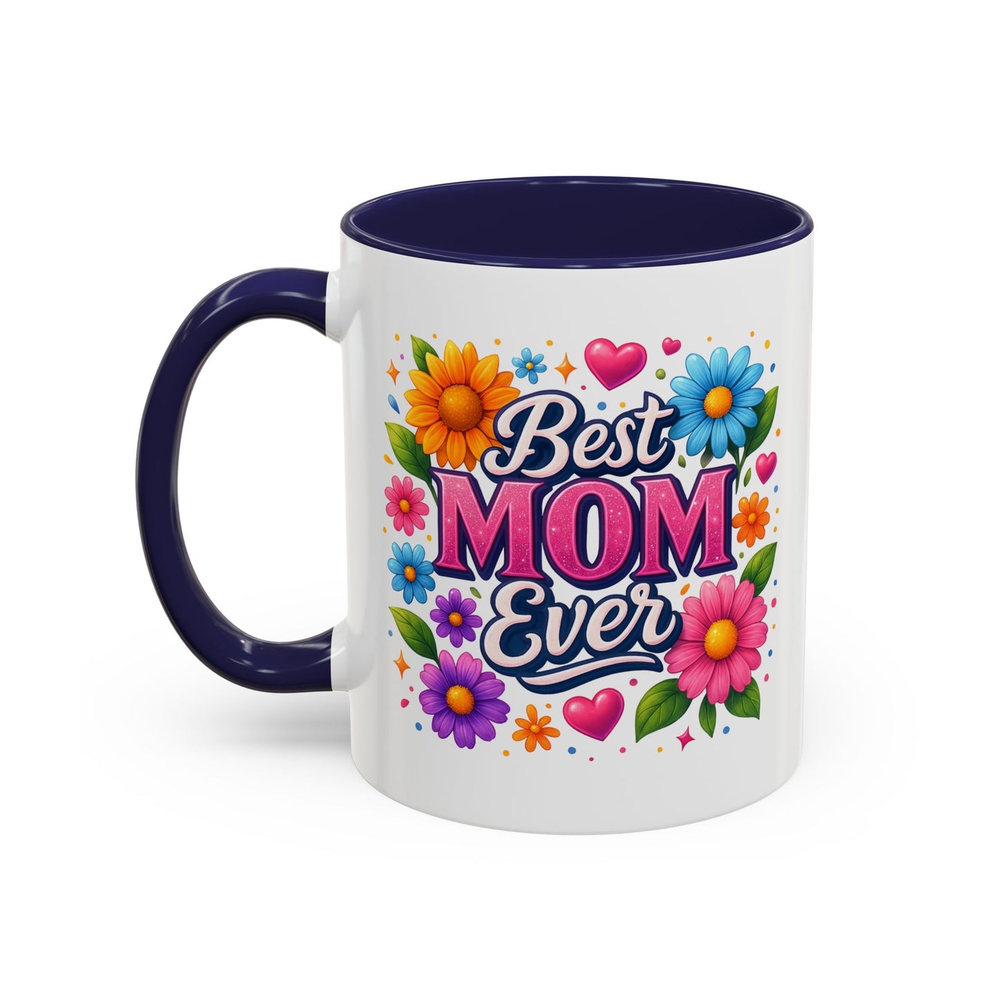 Mother's Day Mug - Best Mom Ever Flowers