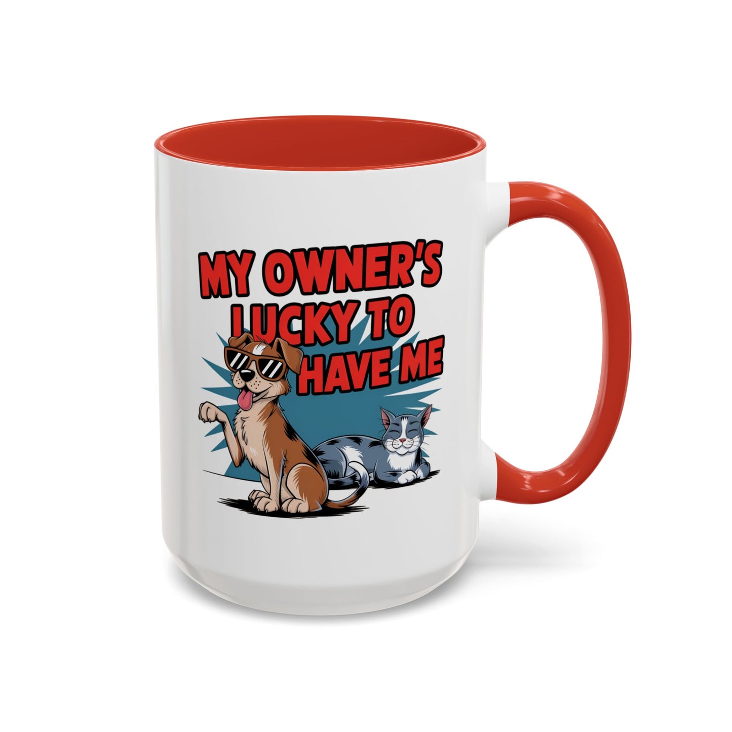 Animal Mug - My Owner's Luck To Have Me