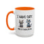 Humor Mug - I Have Cats None of Them Love Me