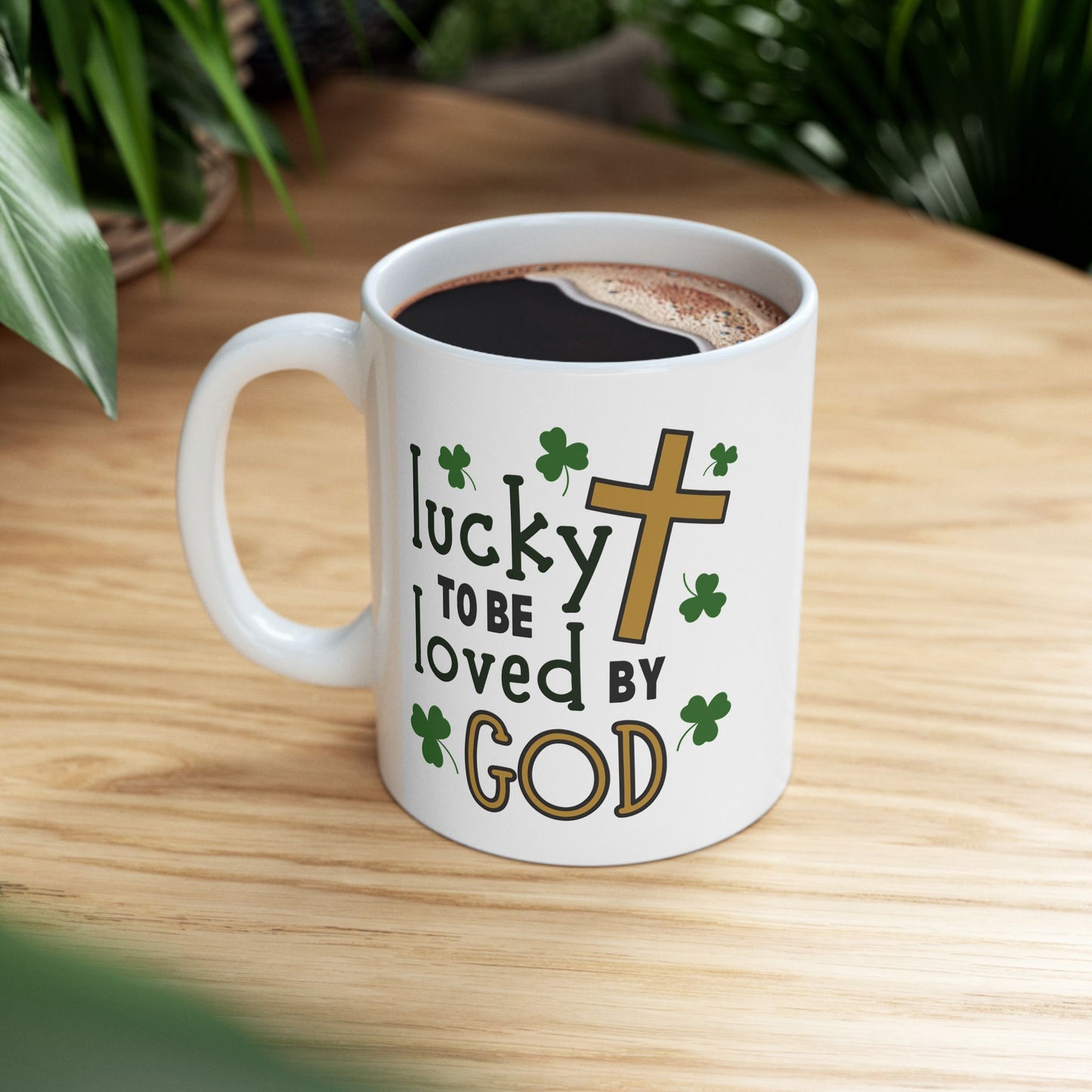 Religious Mug - Lucky To By Love By God
