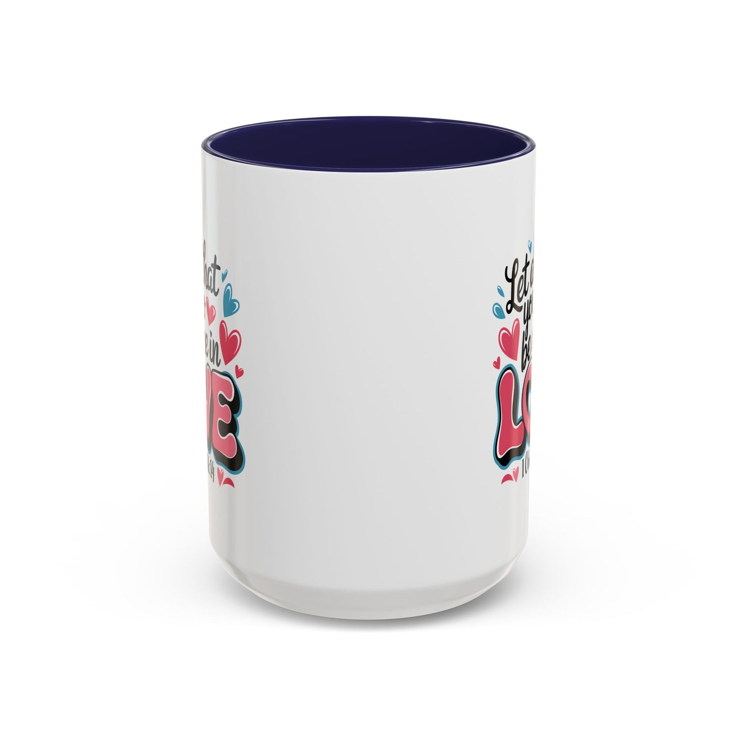 Anniversary Mug - Let All That You Do